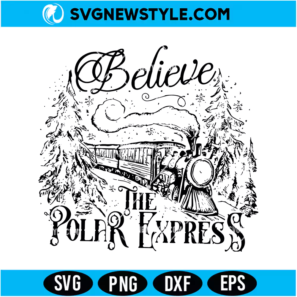 Believe The Polar Express Christmas Svg | Christmas Believe Cut File, Digital Download 1 Believe The Polar Express Christmas Svg