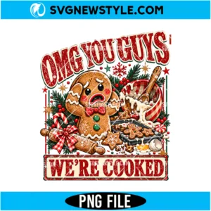 OMG You Guys We're Cooked PNG
