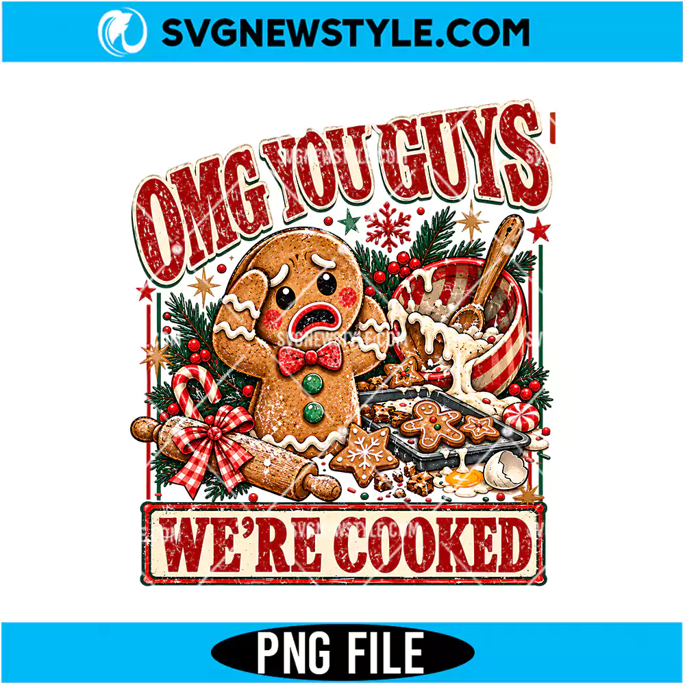 OMG You Guys We're Cooked PNG | We're Cooked Clipart, Digital Download 1 OMG You Guys We're Cooked PNG