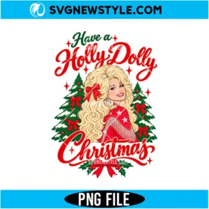 Have A Holly Dolly Christmas PNG File