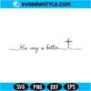 His Way Is Better Svg