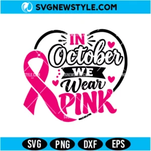 October We Wear Pink SVG