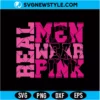Real Men Wear Pink SVG | Cute Retro Bold Quote Vector Cut File for Cricut 3 Real Men Wear Pink SVG