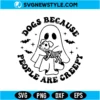 Dogs Because People Are Creepy Halloween SVG PNG Cutting File Digital Download 2 Dogs Because People Are Creepy Halloween SVG PNG