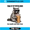 Take It Up With Jesus Raccoon PNG Digital Download | Humorous Faith Quote Graphic 3 Take It Up With Jesus Raccoon PNG