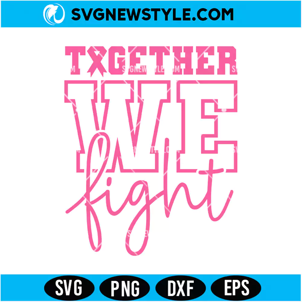 Together We Fight Breast Cancer Awareness SVG Cut File Digital Download 1 Together We Fight Breast Cancer Awareness SVG